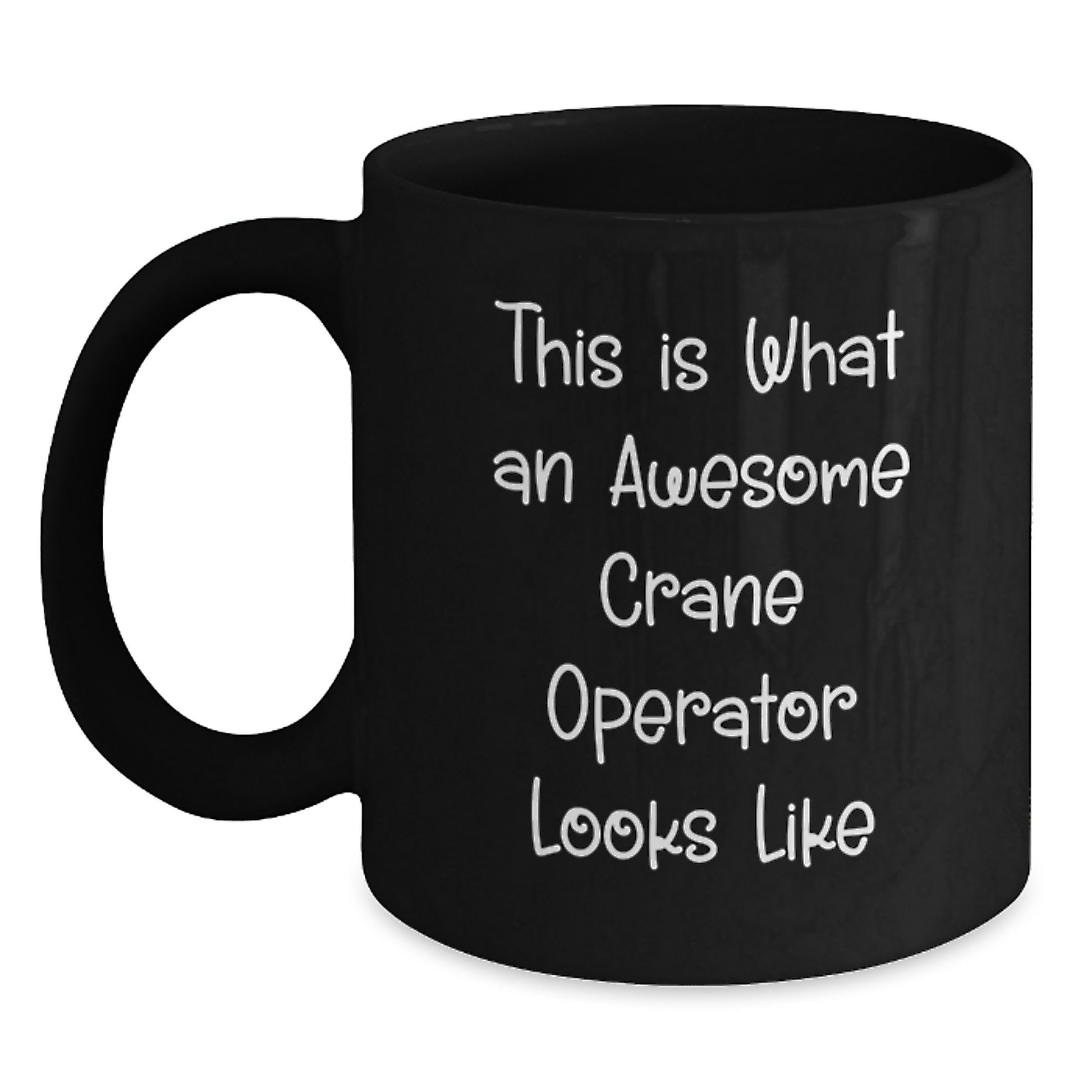 Crane Operator Keepsake Birthday Gift Mug for Him Black 11oz Ceramic - Main