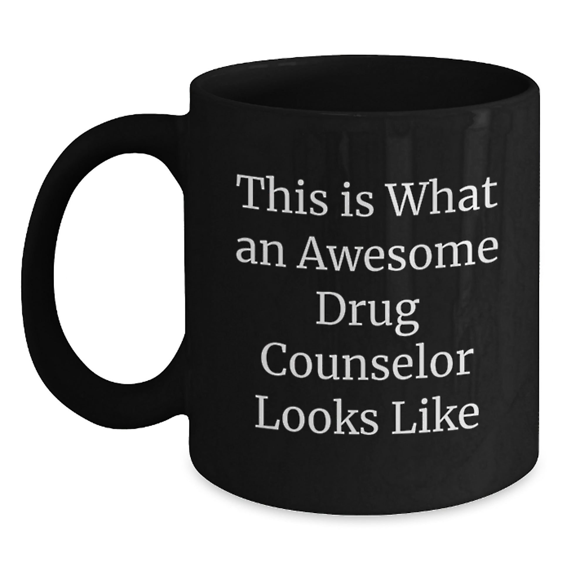 Drug Counselor Black Coffee Mug Idea for Coworkers Birthday Gift - Main