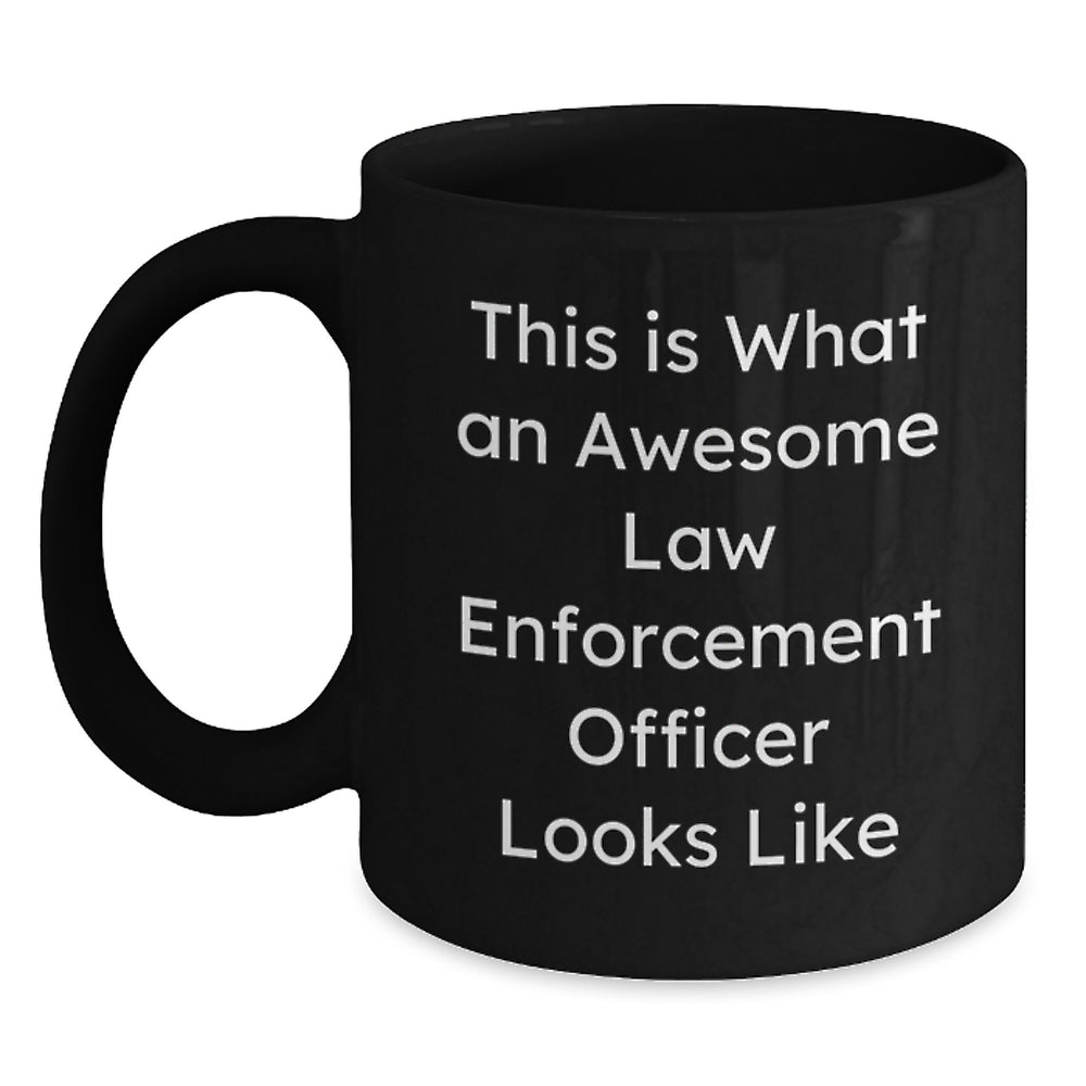 Funny Law Enforcement Officer Gifts from Men to Christmas Unique Presents for Awesome LEOs - This Is What An Awesome Law Enforcement Officer Looks Like Black Coffee Mug - Main