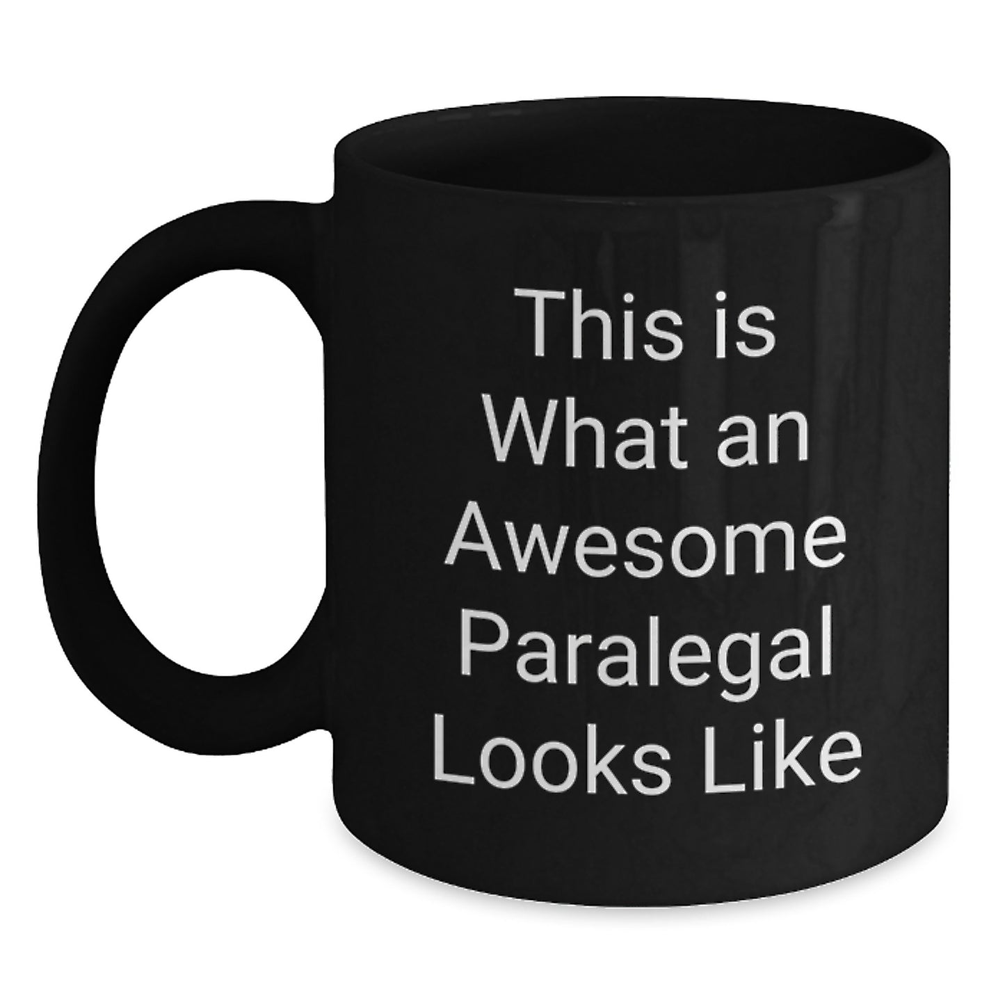 Paralegal Coffee Mug for Him – This Is What An Paralegal Looks Like Gift - Main