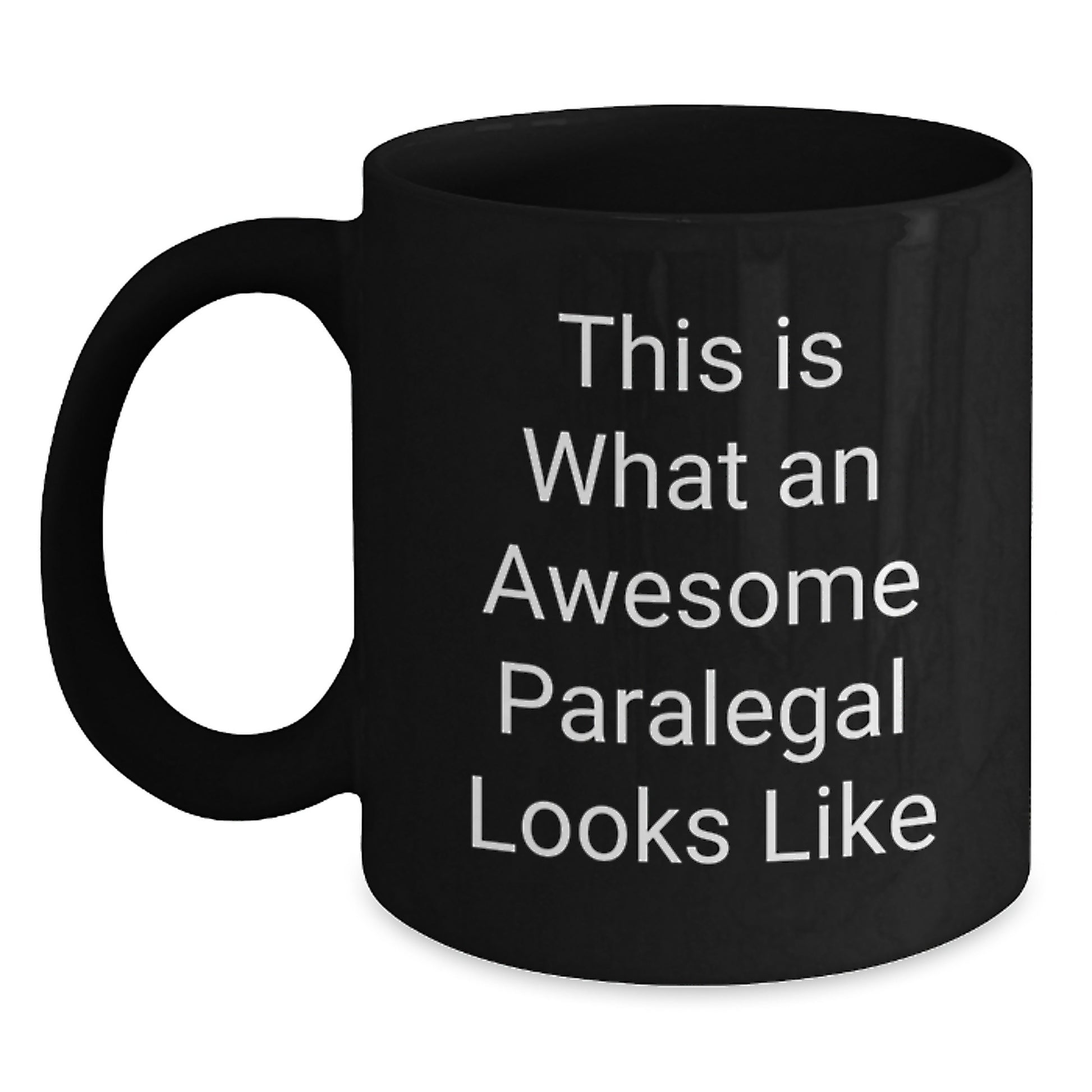 Paralegal Coffee Mug for Him – This Is What An Paralegal Looks Like Gift - Main