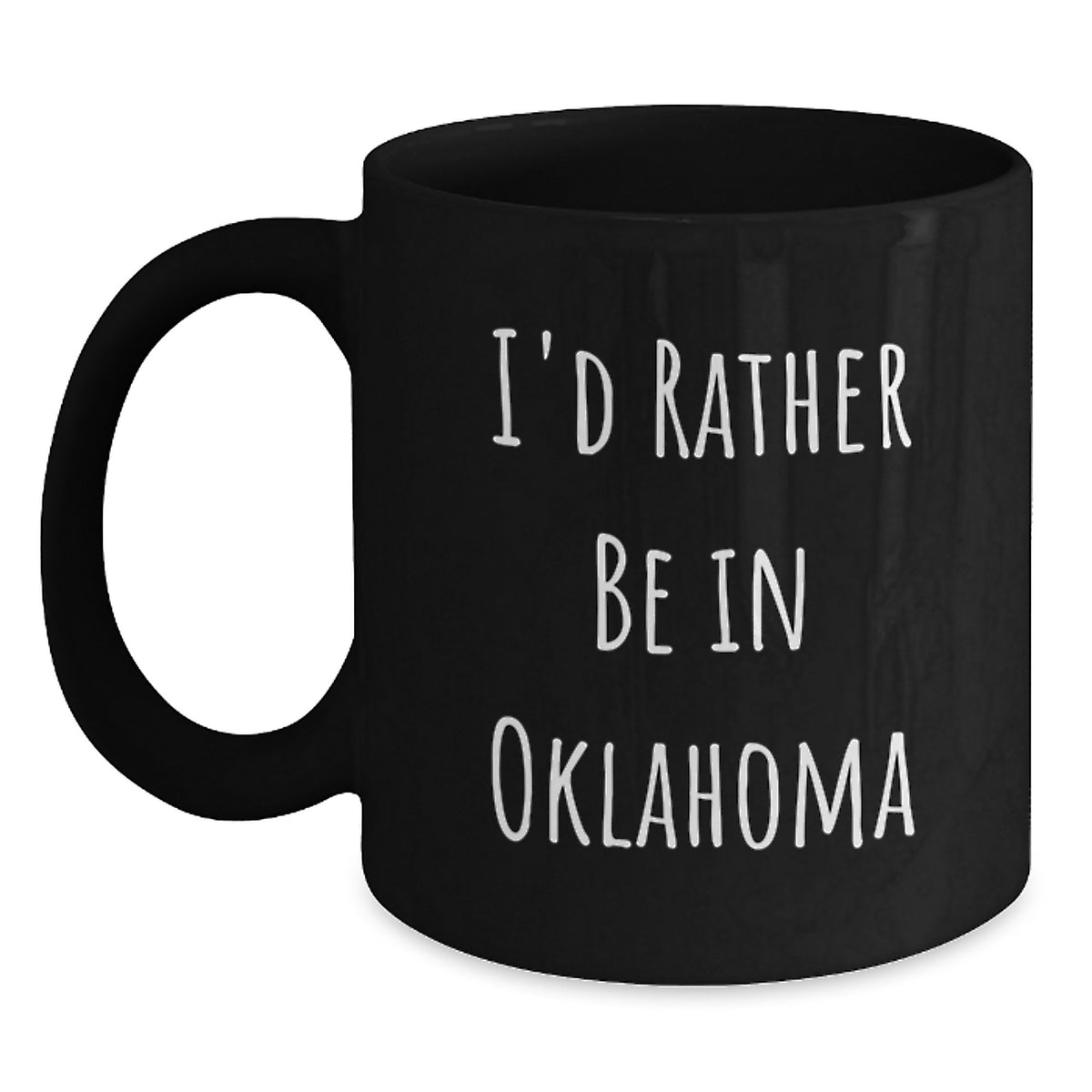 Oklahoma Gift for Him - I'd Rather Be In Oklahoma Keepsake Coffee Mug - Main