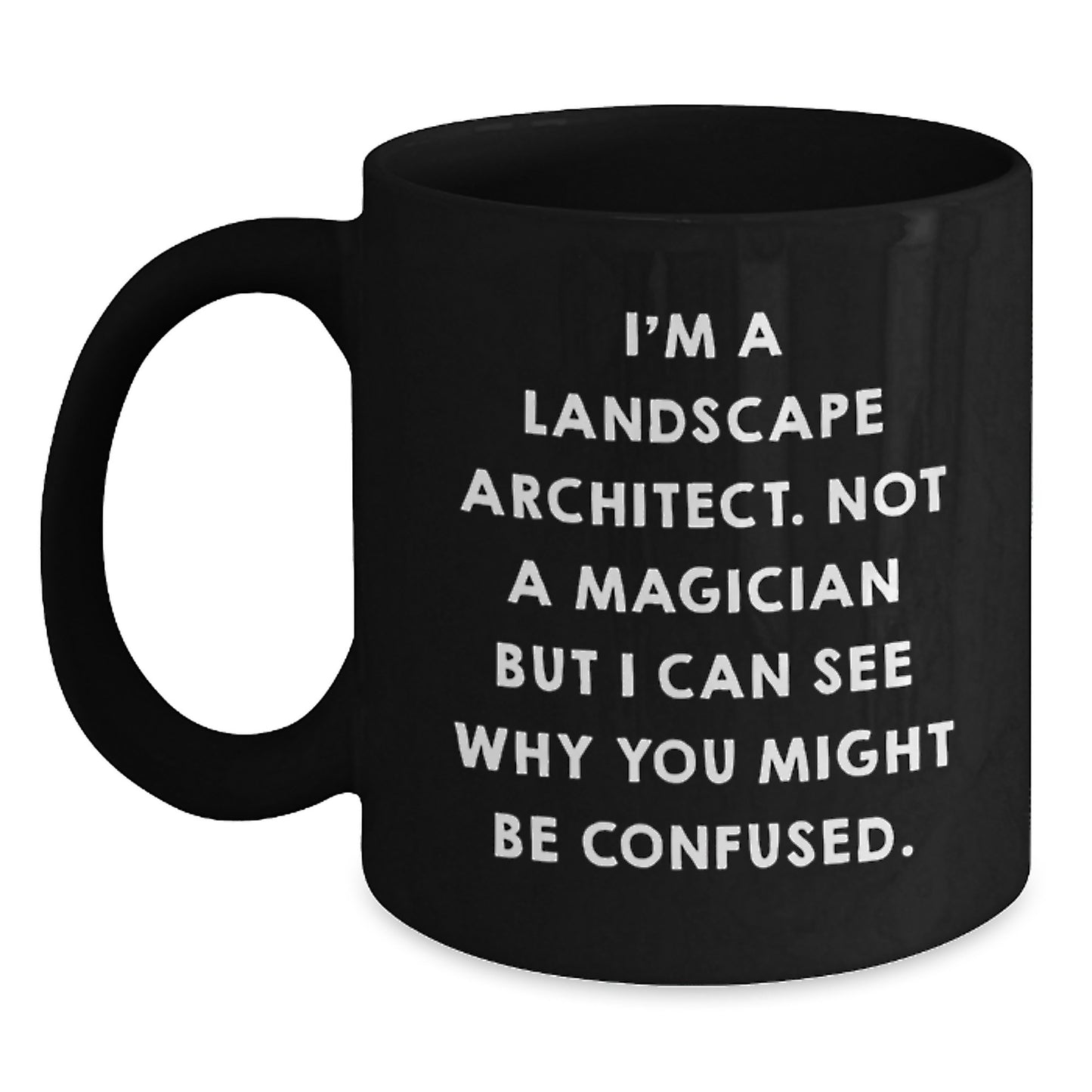 Funny Landscape Architect Black Coffee Mug Gifts from Friends for Men Women Coworkers Family - Main