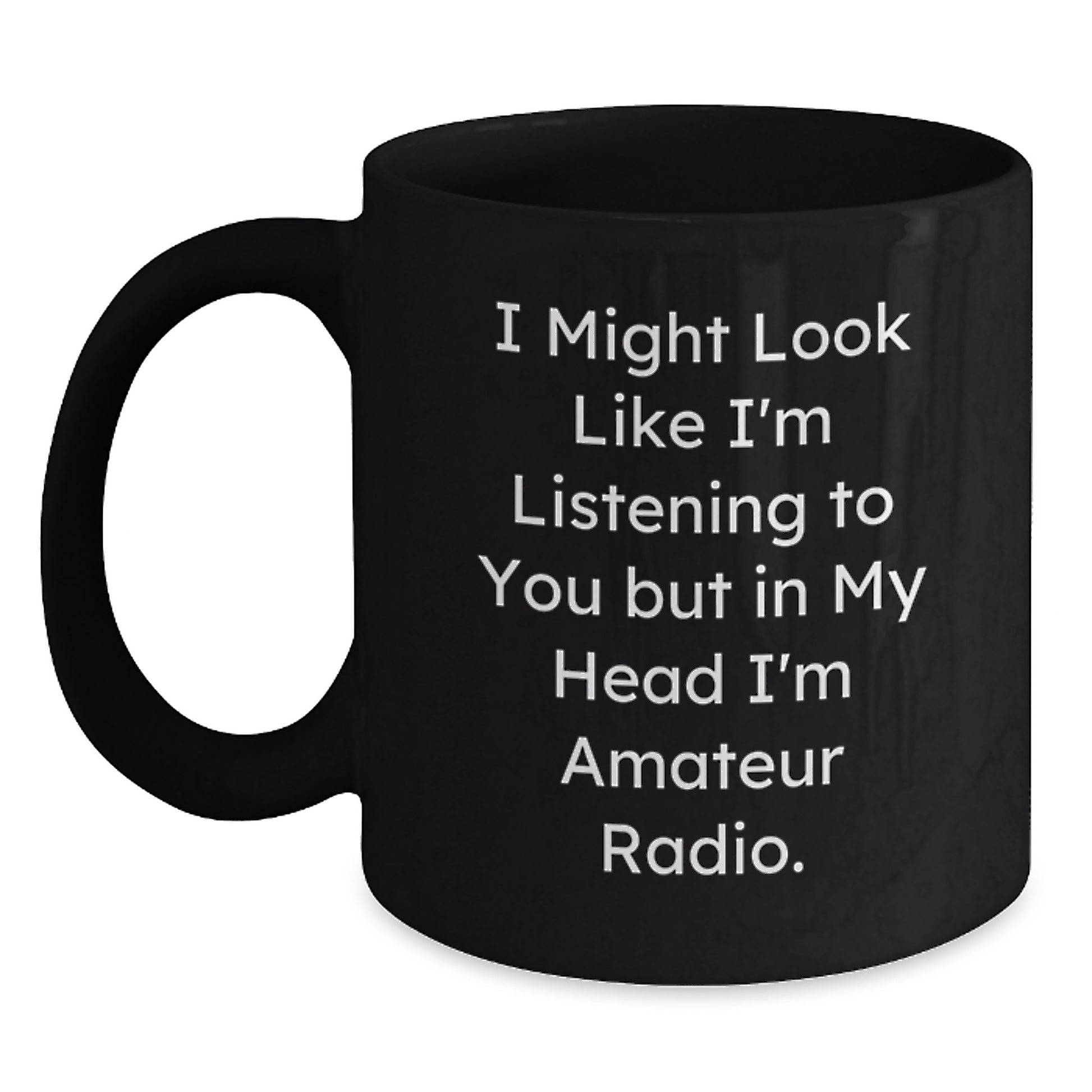 Amateur Radio Lover Gifts from Friends, Funny Quote Black Coffee Mugs for Valentine's Unique - Main