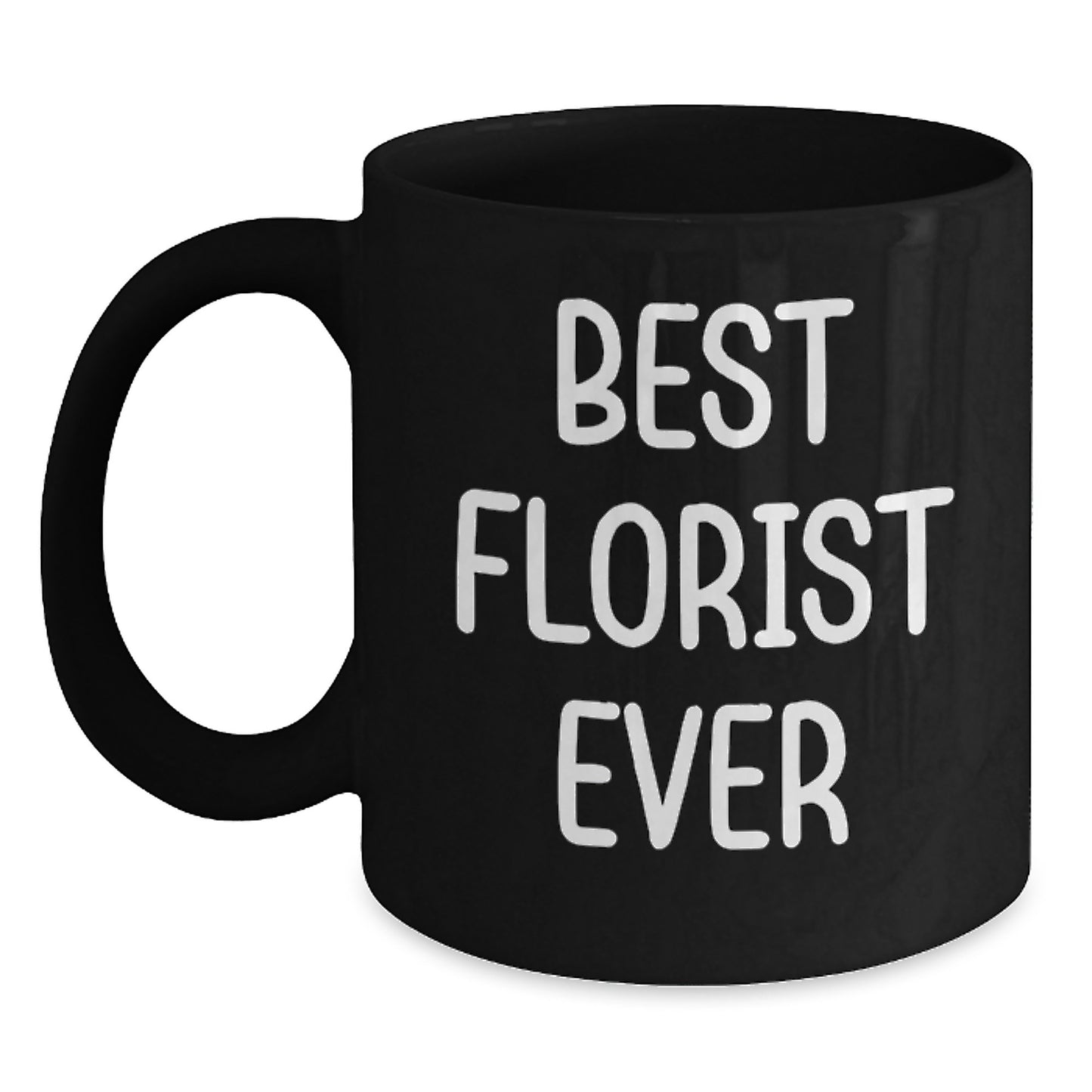 Best Florist Ever Keepsake Ceramic Black 11oz Mug for Him Birthday Gift - Main