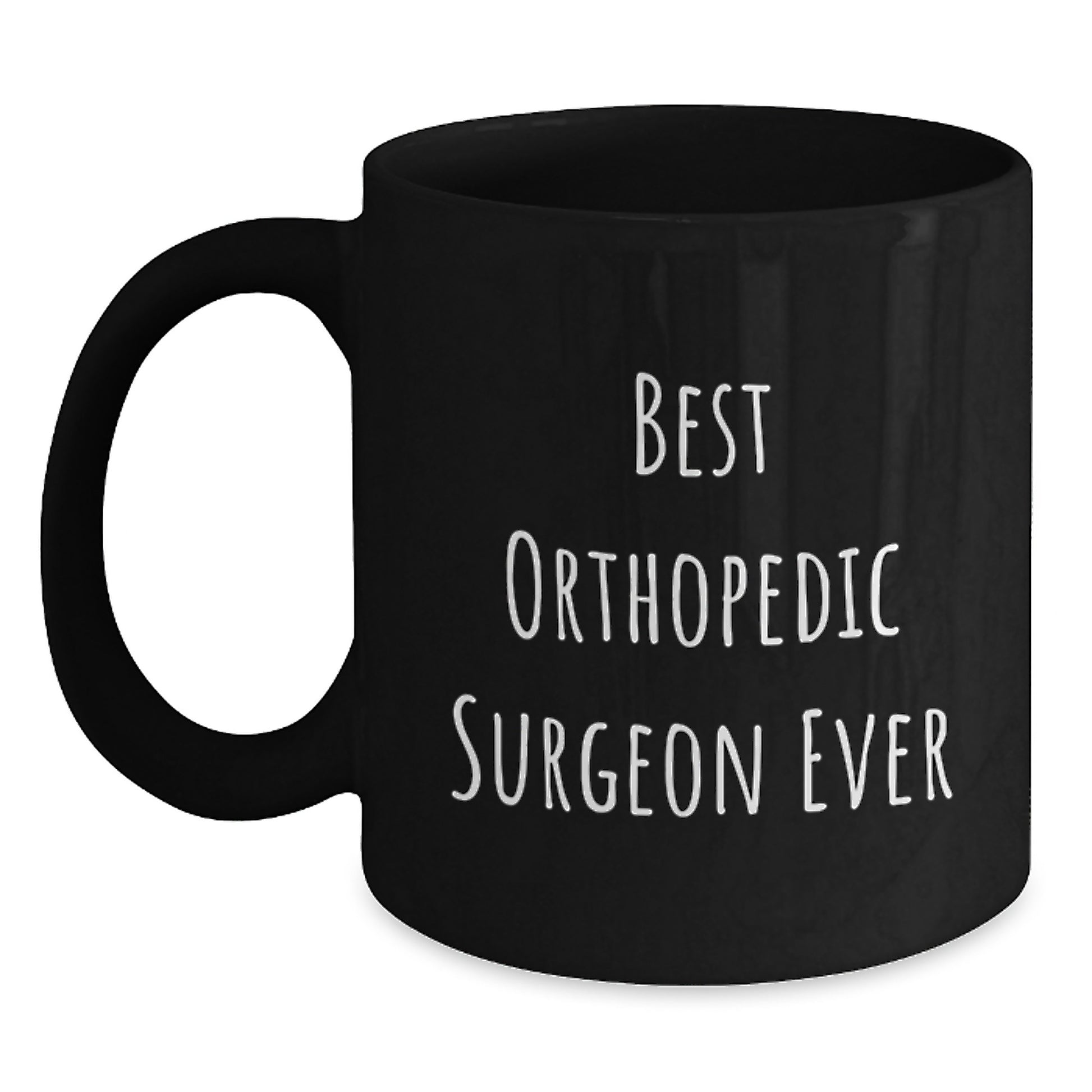 Best Orthopedic Surgeon Ever Black Coffee Mug for Him Birthday Gift - Main