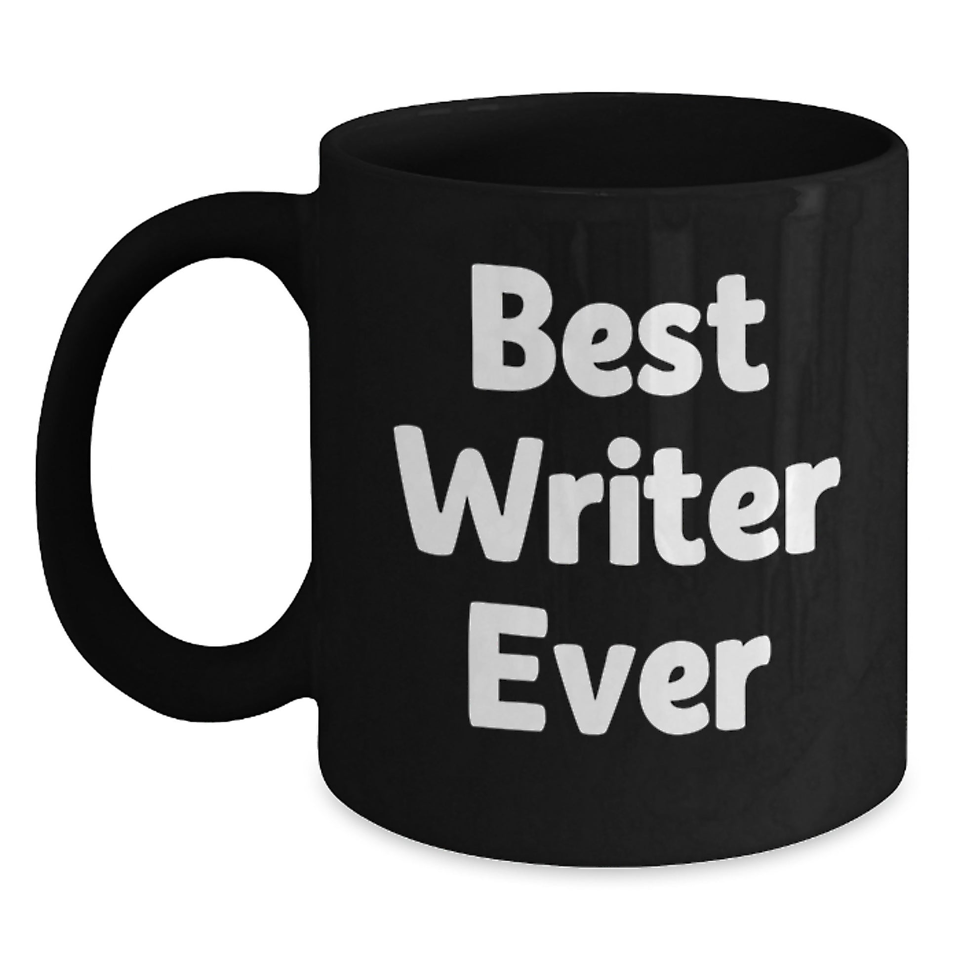 Funny Quote for Best Writer Ever, Birthday Unique Gifts for Writer Friends, Black Coffee Mug Gifts from Family - Main