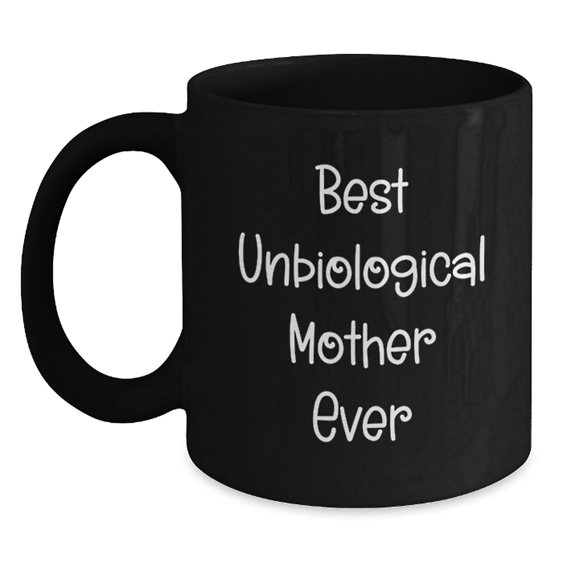 Unbiological Mother Keepsake Premium Black Coffee Mug Birthday Gift - Main