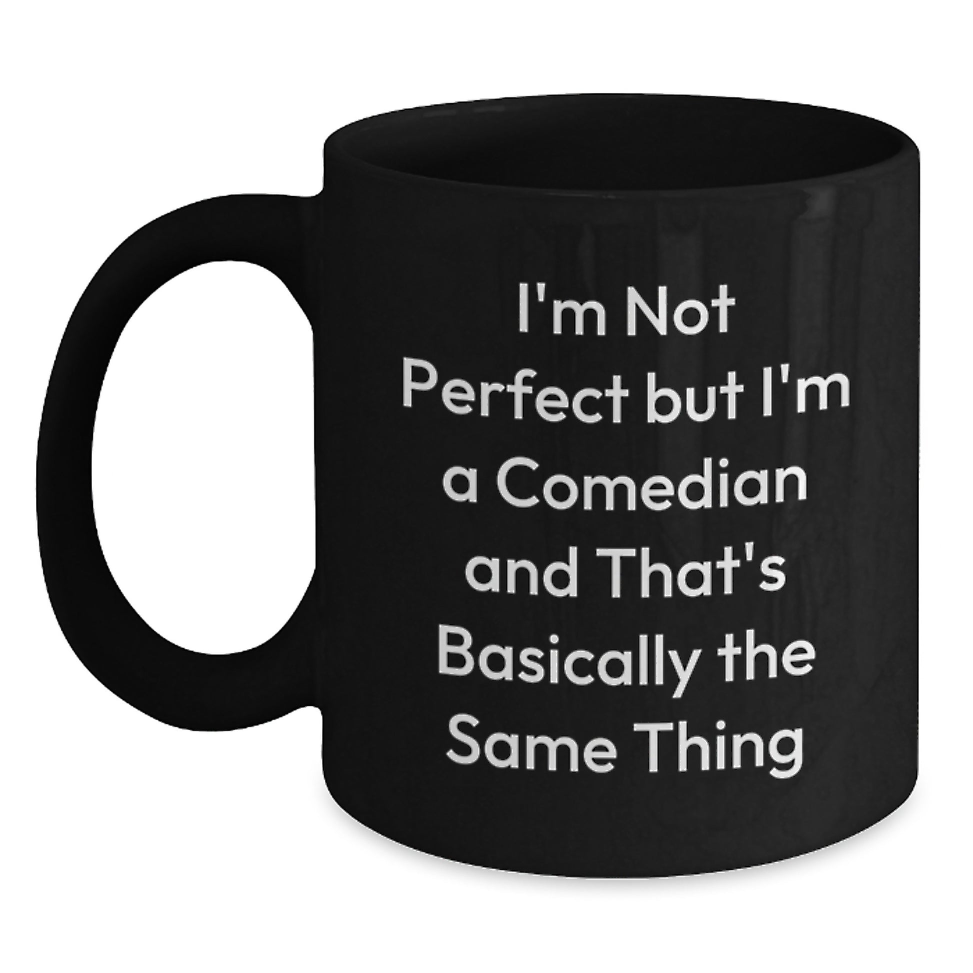 Birthday Gift Mug for Him – I'm Not Perfect But I'm A Comedian - Main