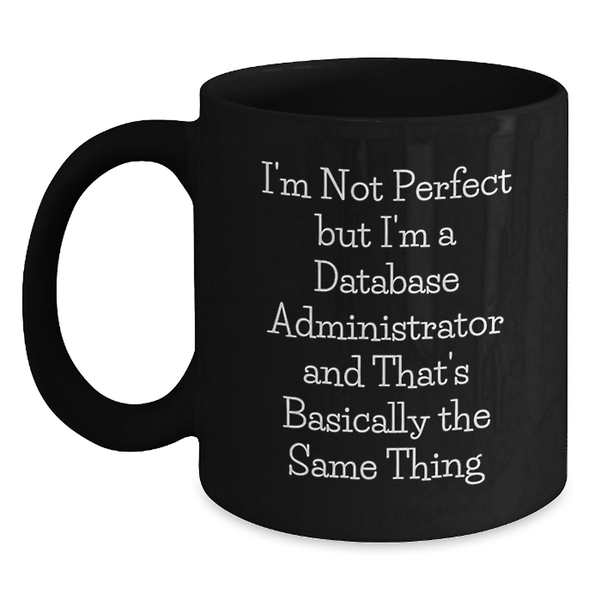 Birthday Gift for Her Database Administrator Black Coffee Mug Present - Main