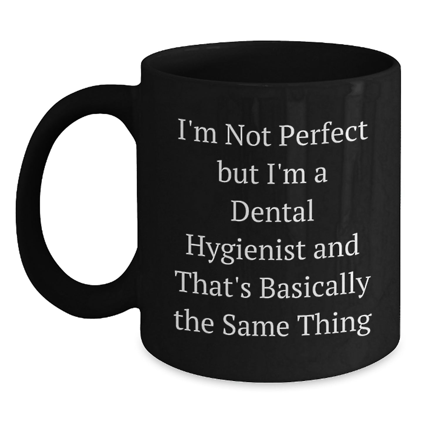 Dental Hygienist Keepsake Ceramic Black Coffee Mug for Him Birthday Gift - Main