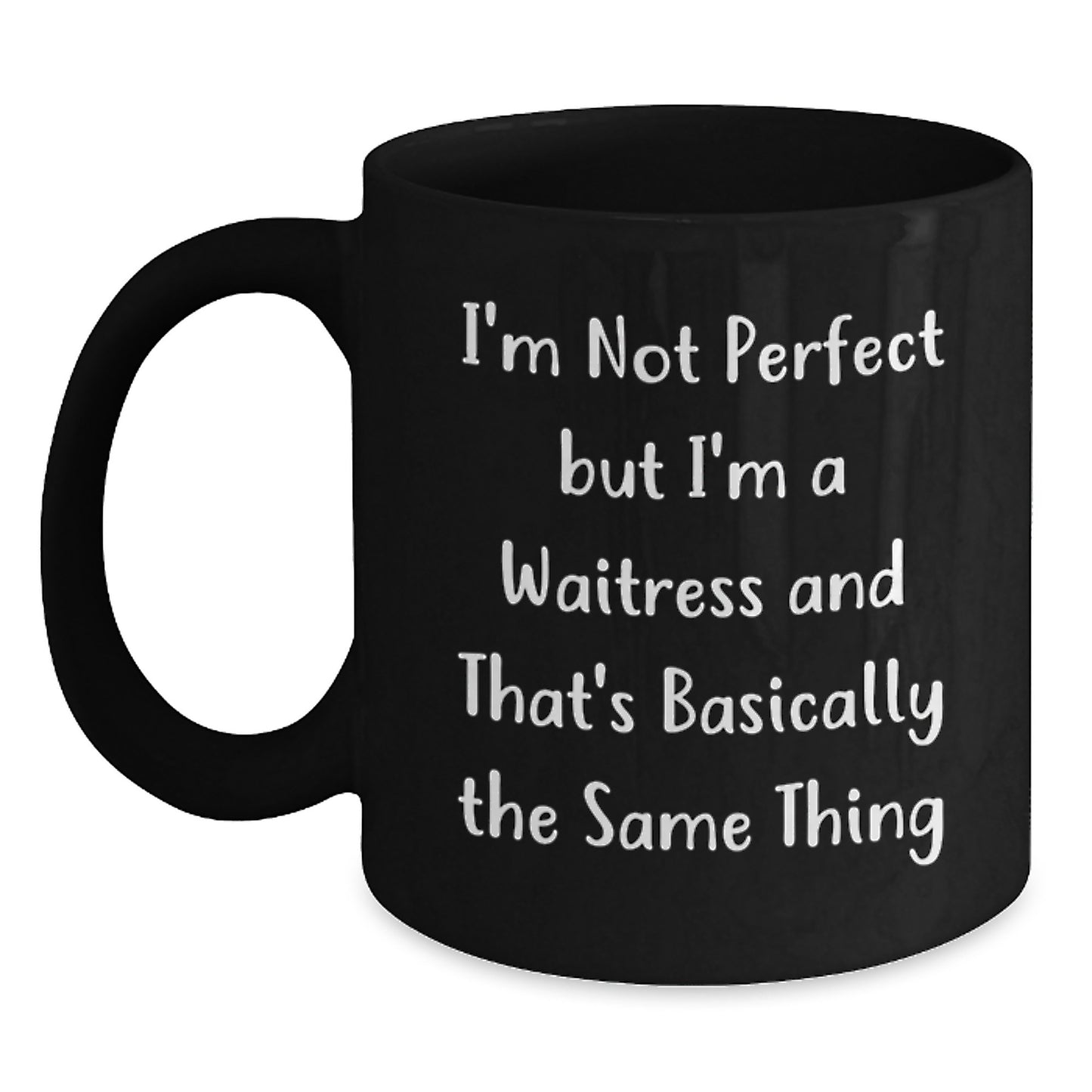 For Him Keepsake Birthday Gift I'm Not Perfect But I'm A Waitress Mug - Main