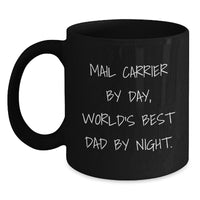 Load image into Gallery viewer, Funny Mail Carrier Gifts for Him - &#39;Mail Carrier By Day, World&#39;s Best Dad By Night.&#39; Black Coffee Mug, Birthday Unique Presents from Family or Friends - Main
