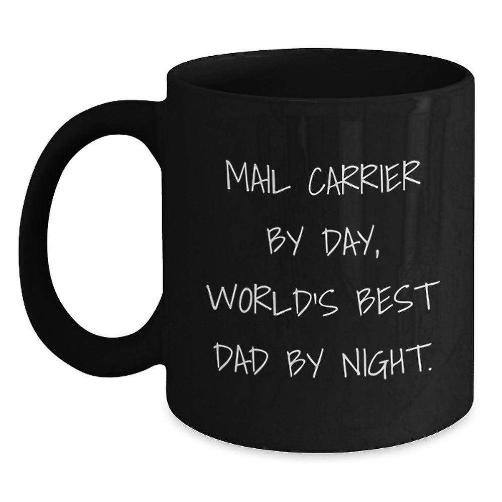 Funny Mail Carrier Gifts for Him - 'Mail Carrier By Day, World's Best Dad By Night.' Black Coffee Mug, Birthday Unique Presents from Family or Friends - Main