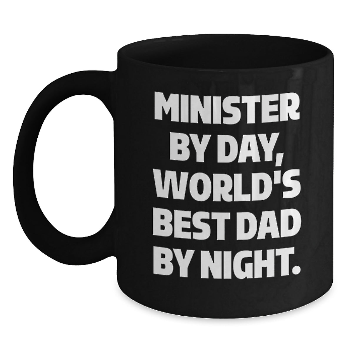 Minister Gifts, Funny Quote Black Coffee Mug, Birthday Unique Gifts from Men to Minister - Main