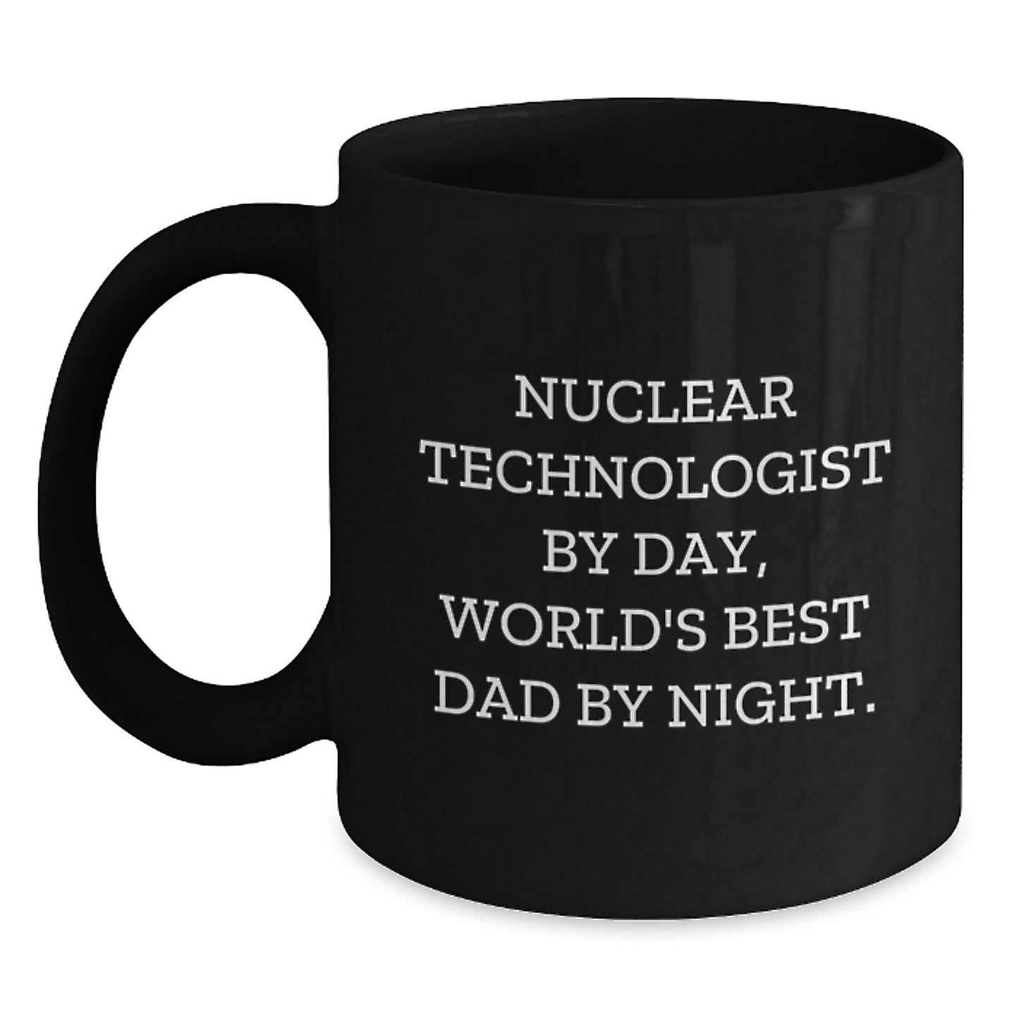 Nuclear Technologist Keepsake Black Coffee Mug for Him Birthday Gift - Main