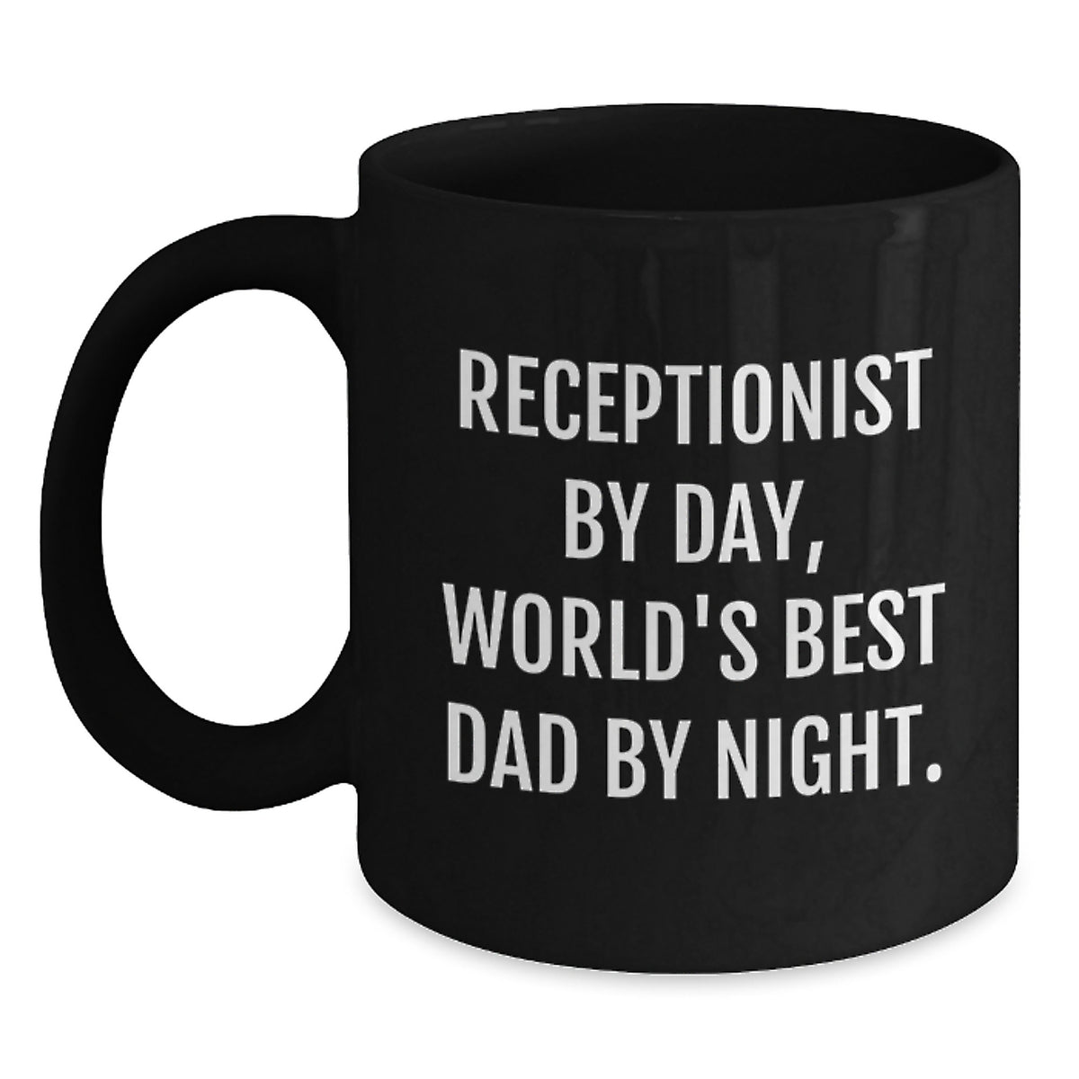 Funny Receptionist Gifts for Her - Black Coffee Mug by Men, 'Receptionist By Day, World's Best Dad By Night.' for Coworkers, Friends and Family - Main