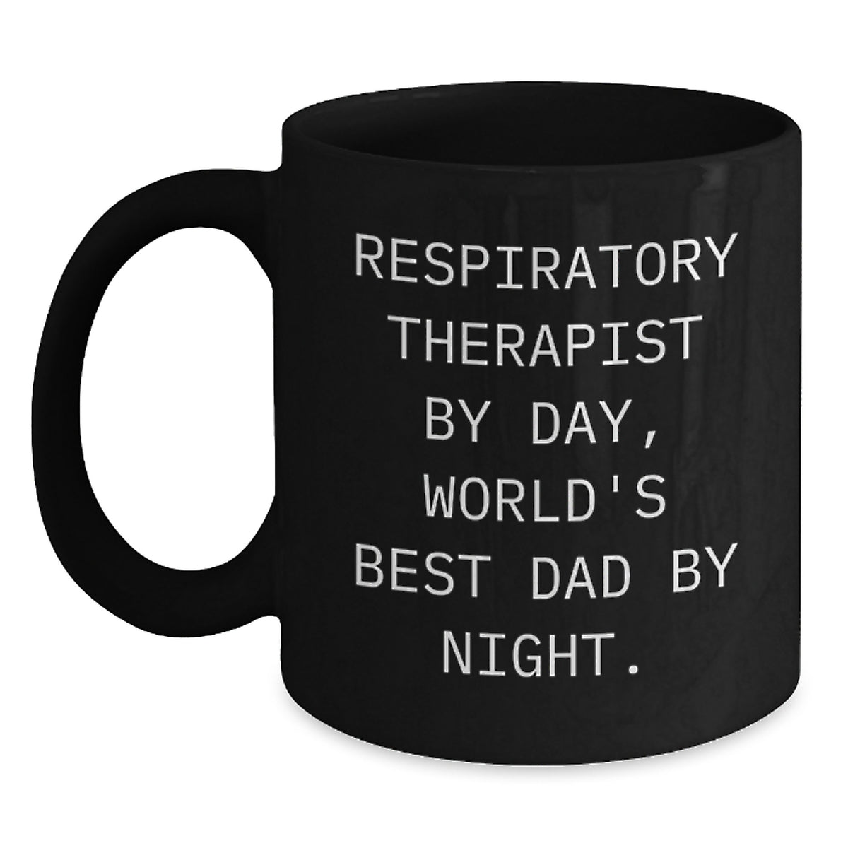 Respiratory Therapist Humor Gifts from Men for Birthday Unique Mugs, 'Respiratory Therapist By Day, World's Best Dad By Night.' Quote - Main