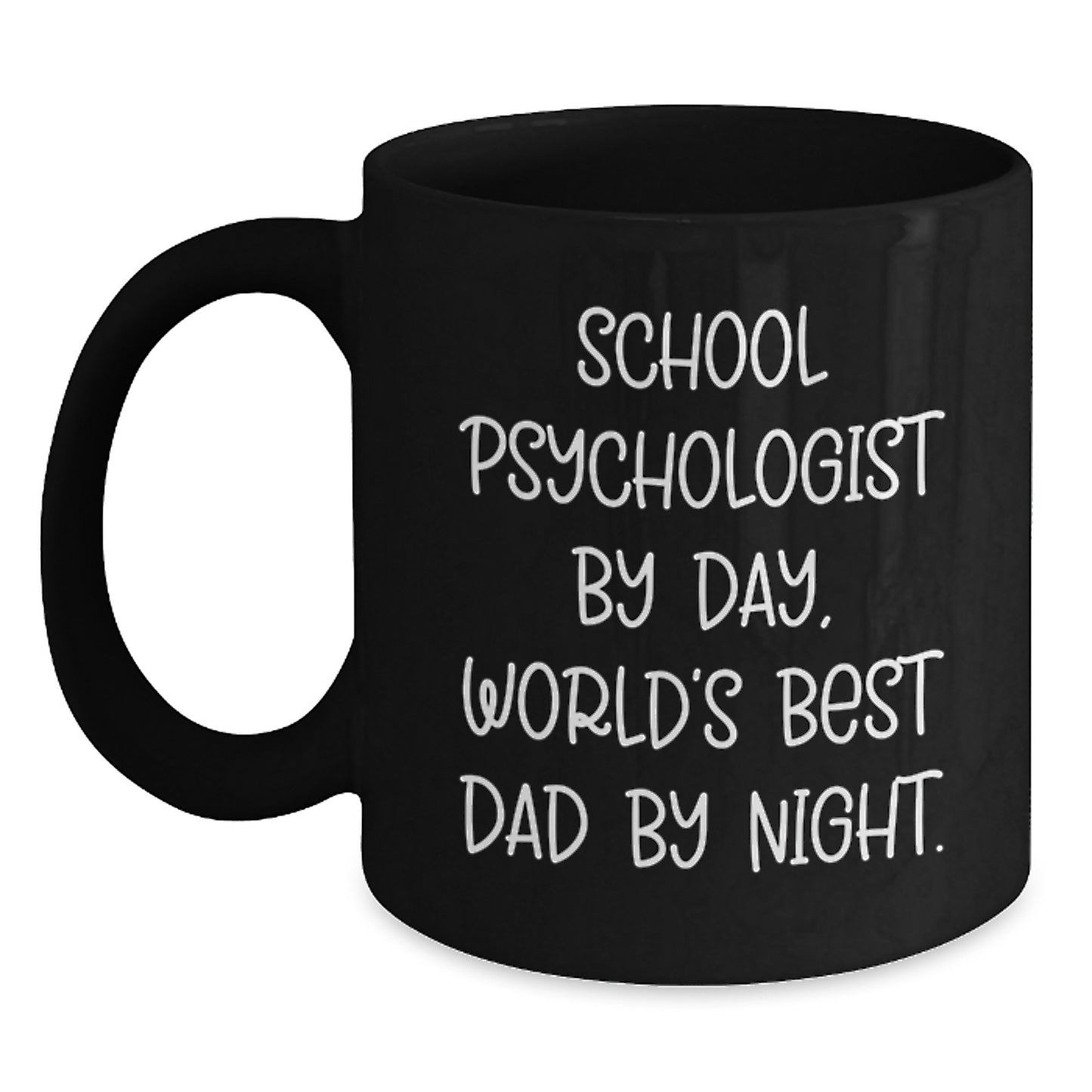 Funny School Psychologist Gifts from Mom, Unique Black Coffee Mugs for School Psychologist By Day, World's Best Dad By Night. Graduation Unique Gifts - Main