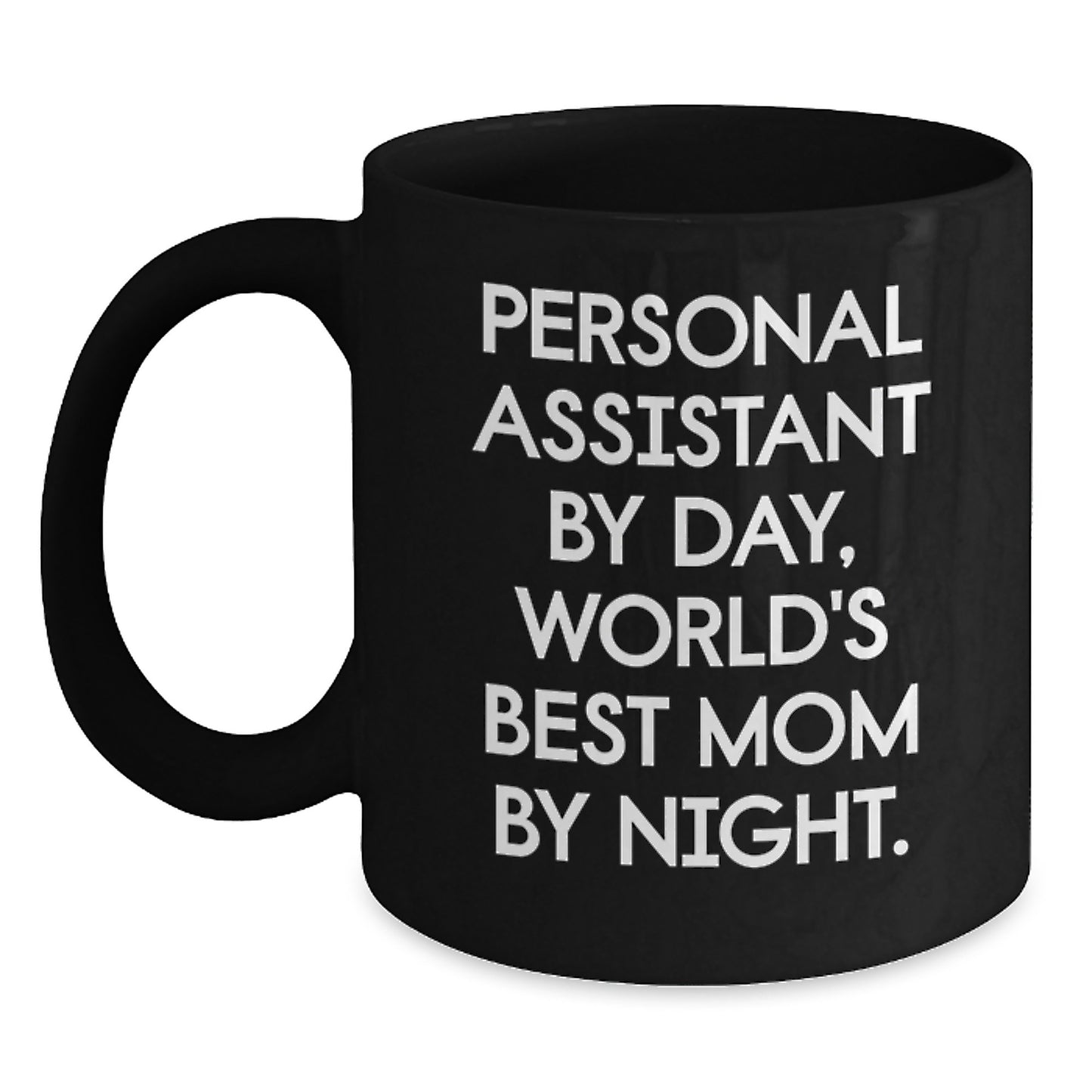 Funny Personal Assistant Gifts from Mom for Personal Assistant - Personal Assistant Mug, Black Coffee Mug with Inspirational Quote - Main