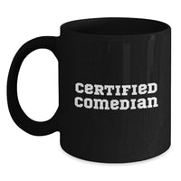 Load image into Gallery viewer, Funny Comedian Quotes Black Coffee Mugs, Gifts from Friends for Comedian Men, Valentine's Unique Gifts - Main

