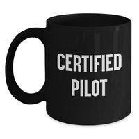 Load image into Gallery viewer, Funny Pilot Gifts from Friends, Black Coffee Mug for Certified Pilot, Christmas Unique Mugs for Men - Main
