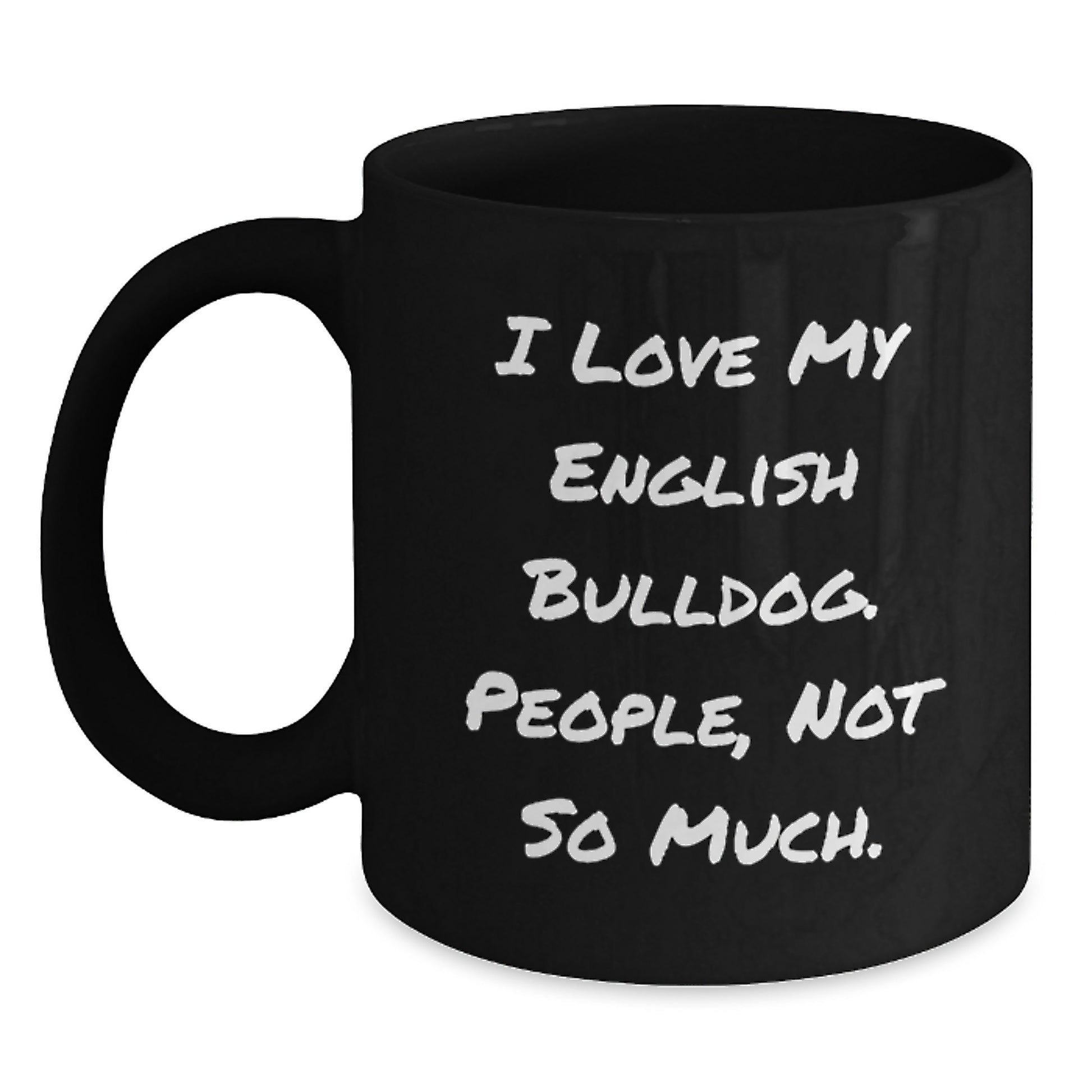 English Bulldog Funny Black Coffee Mugs for English Bulldog Lovers Funny Valentine's Unique Gifts from Friends to English Bulldog Owners - Main