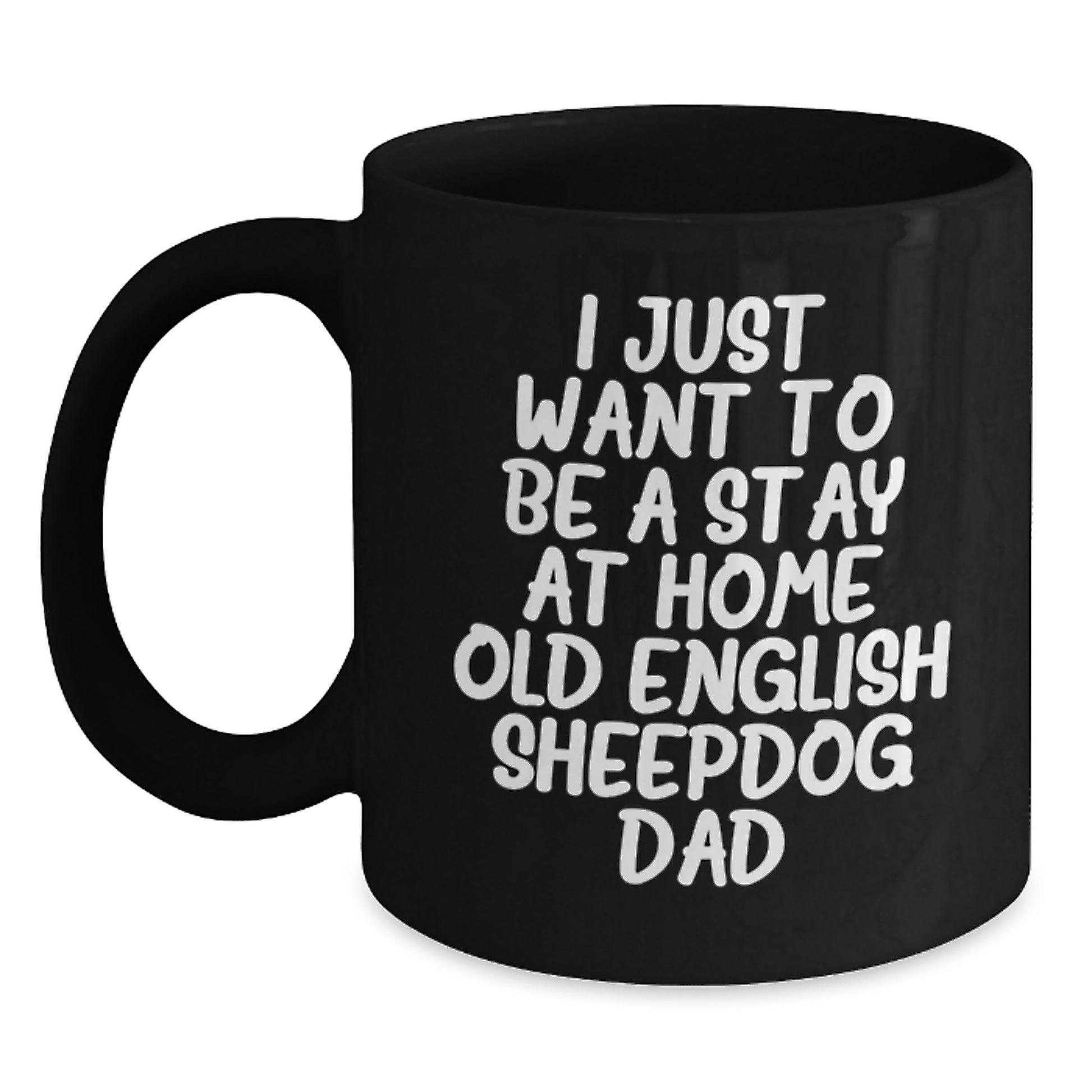 Funny Old English SheepDog Black Coffee Mug Gifts from Dad for Birthday Unique Gifts - Main
