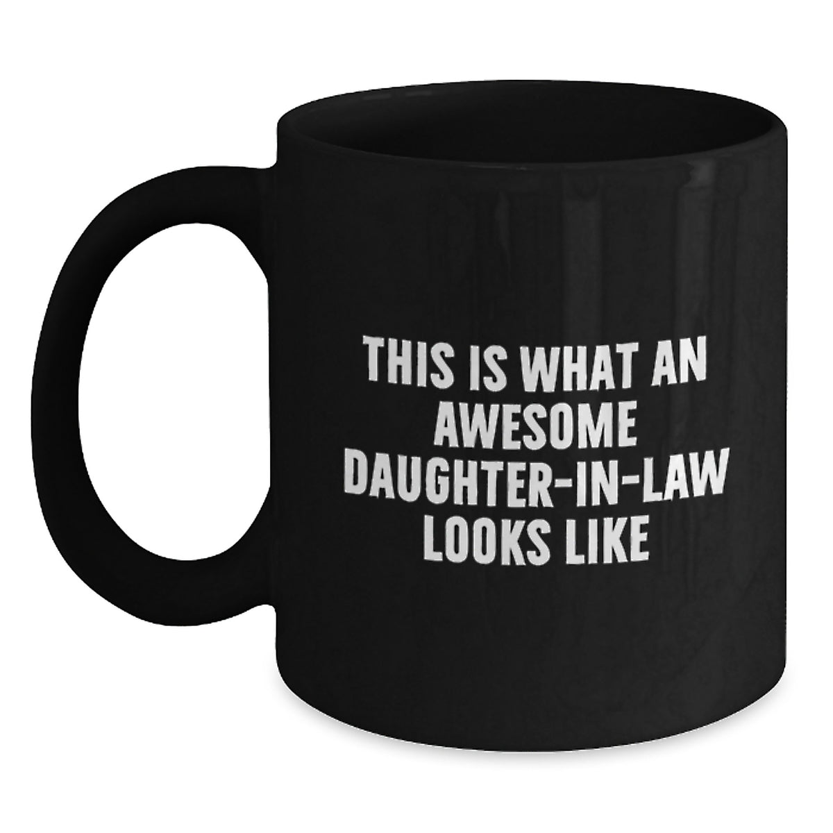 Funny Daughter-in-law Gifts from Mom - This Is What An Awesome Daughter-in-law Looks Like, Black Coffee Mug for Graduation Unique Gifts - Main