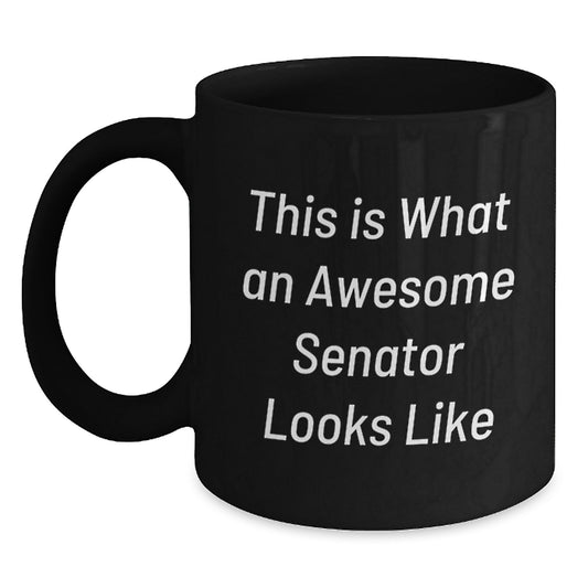 Senator Gifts This Is What An Awesome Senator Looks Like Black Coffee Mug Birthday Unique Gifts for Senator - Main