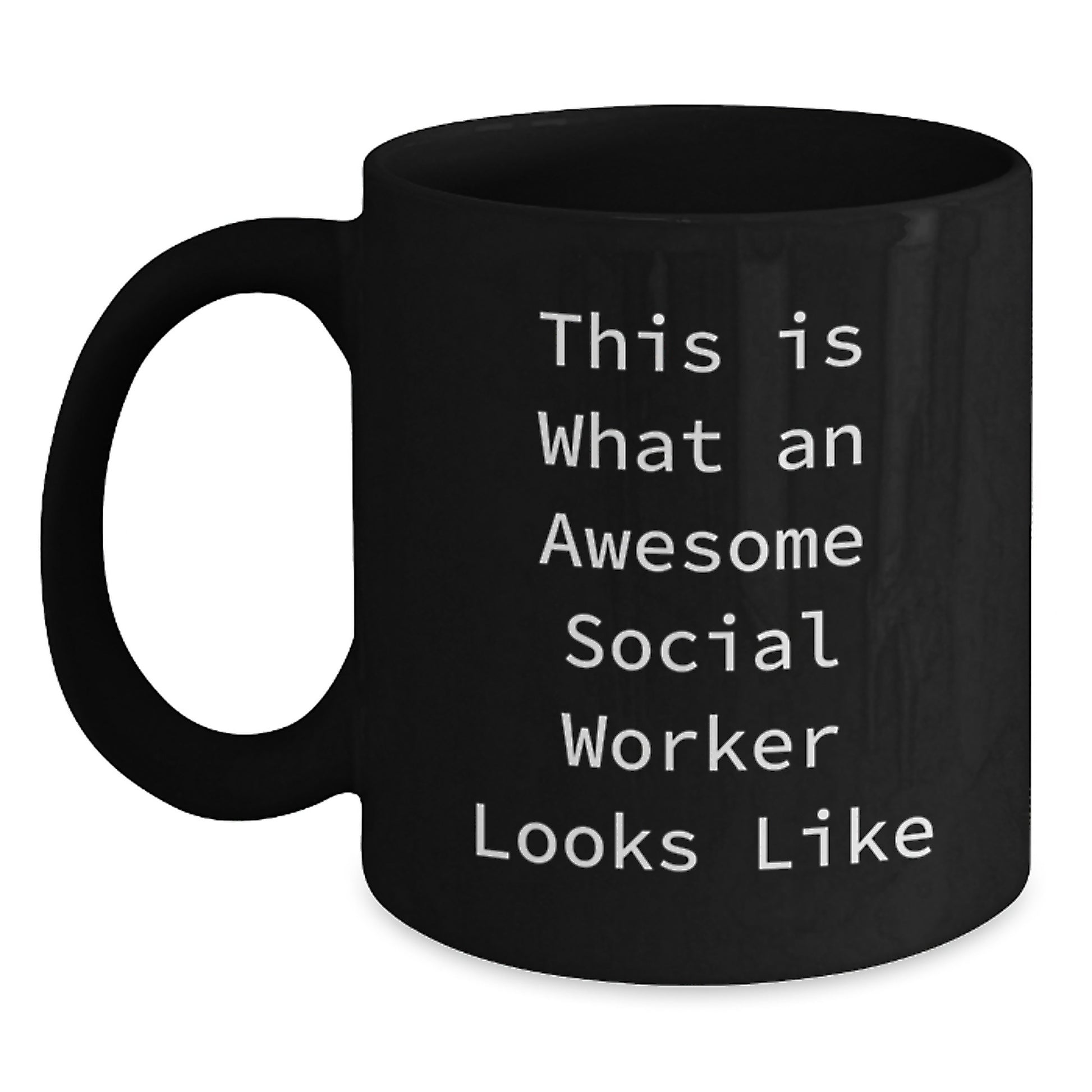 Gifts for Social Worker - Funny Inspirational Quote Black Coffee Mug, Birthday Unique Gifts from Friends - Main