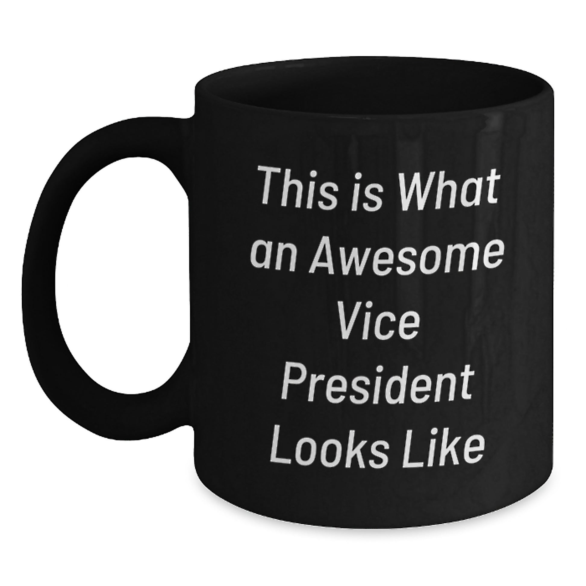 Funny Vice President Gifts for Birthday Unique Black Coffee Mugs - Gifts from Friends and Coworkers - Main