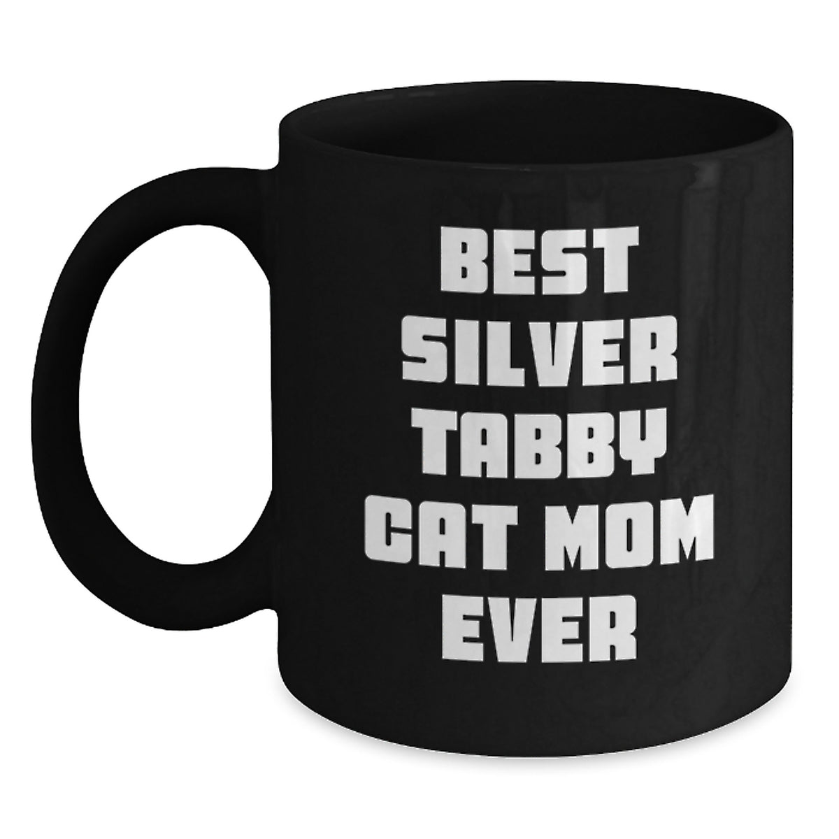 Funny Silver Tabby Cat Mom Gifts for Her Birthday, Black Coffee Mug from Mom, 'Best Silver Tabby Cat Mom Ever' Quote, Unique Birthday Unique Gifts for Her - Main