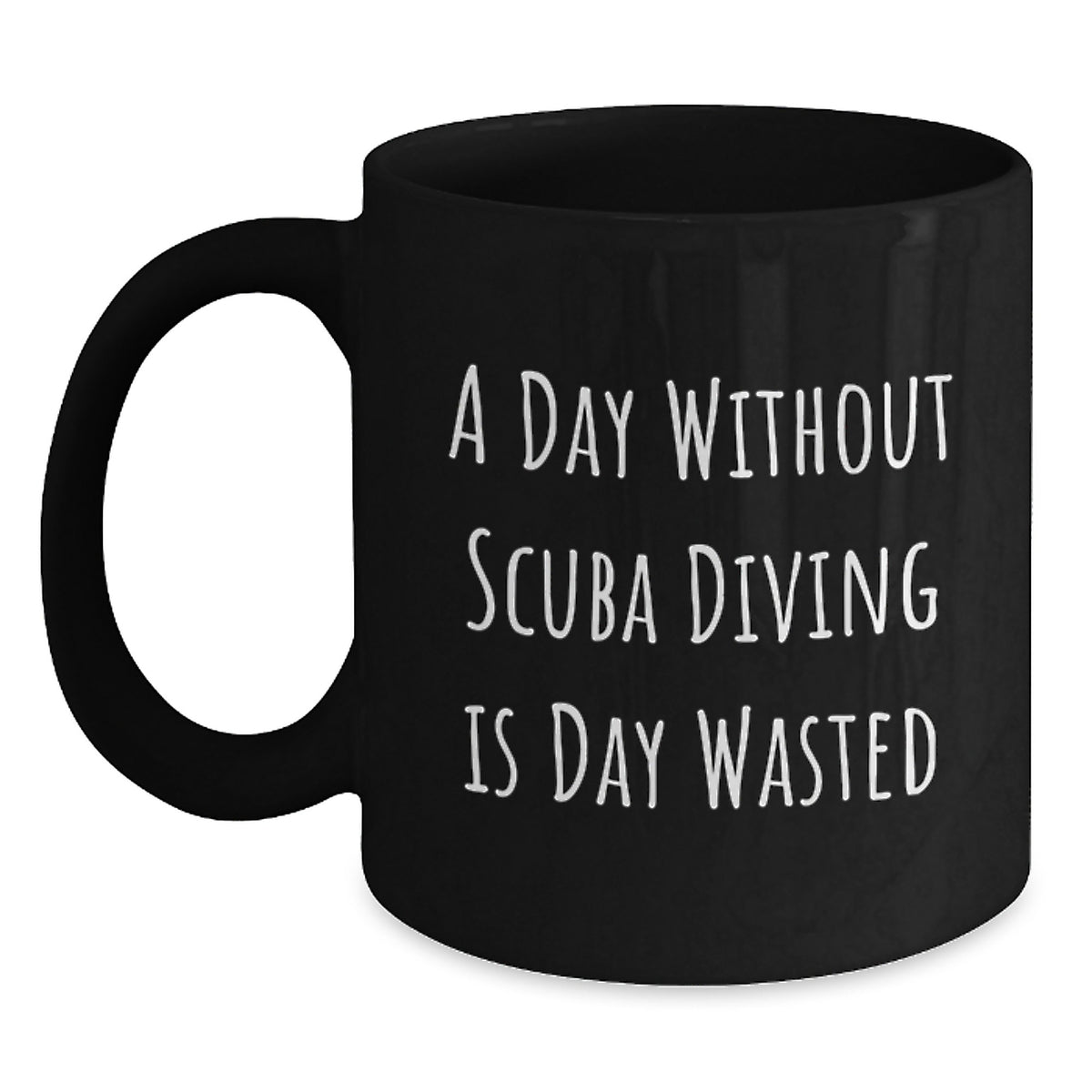 Scuba Diving Enthusiasts' Delight - 'A Day Without Scuba Diving Is Day Wasted' Funny Quote Black Coffee Mug, Gifts for Scuba Diving Men, Women, Friends, Coworkers, Family from Scuba Diving Lovers - Main