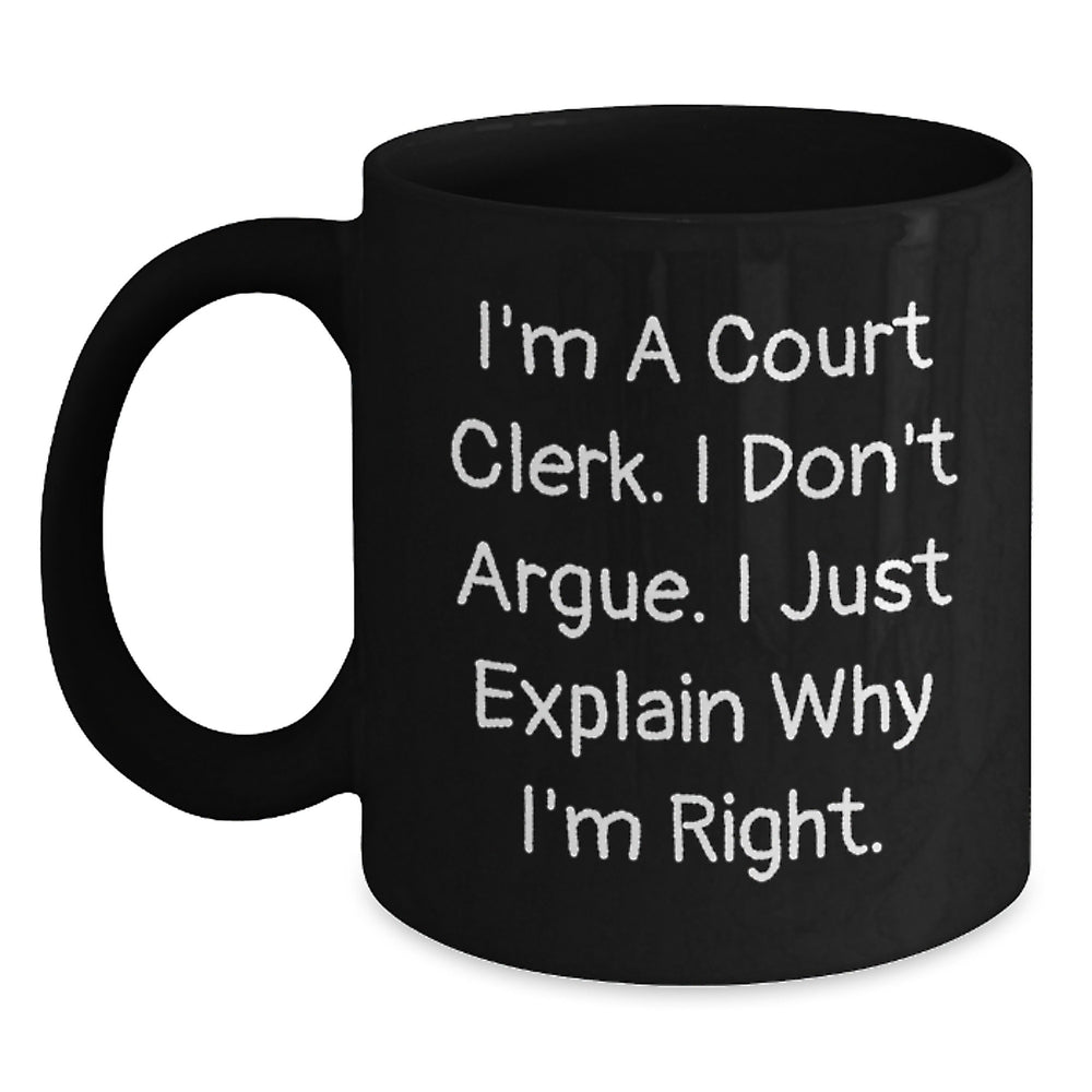 Court Clerk Humor Gifts from Friends to Court Clerk, Black Coffee Mug, Funny Birthday Unique Gifts for Court Clerk - Main