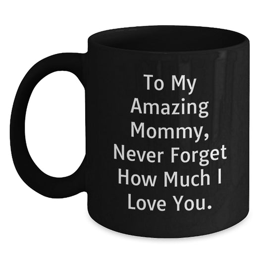 Unique Gifts for Mommy from Daughter, Funny Mommy Black Coffee Mug, Mommy Quotes for Mother's Day - Main