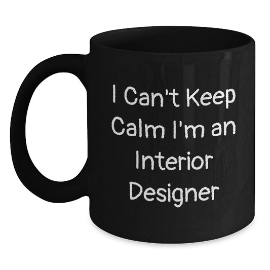 Funny Interior Designer Gifts from Men, Women, Friends and Family - I'm An Interior Designer Black Coffee Mug for Mother's Day Unique Gifts - Main