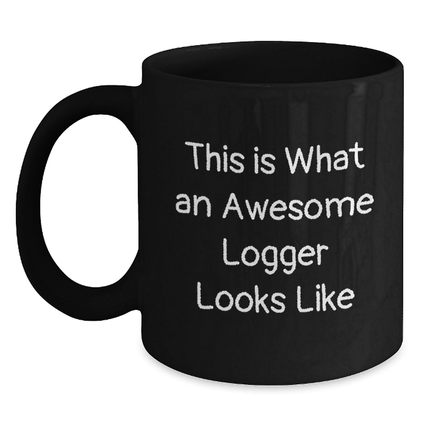 Funny Logger Gifts for Him from Friends, Funny Black Coffee Mugs with Quote, Logger Graduation Unique Gifts - Main