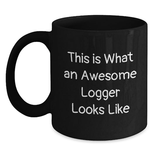 Funny Logger Gifts for Him from Friends, Funny Black Coffee Mugs with Quote, Logger Graduation Unique Gifts - Main
