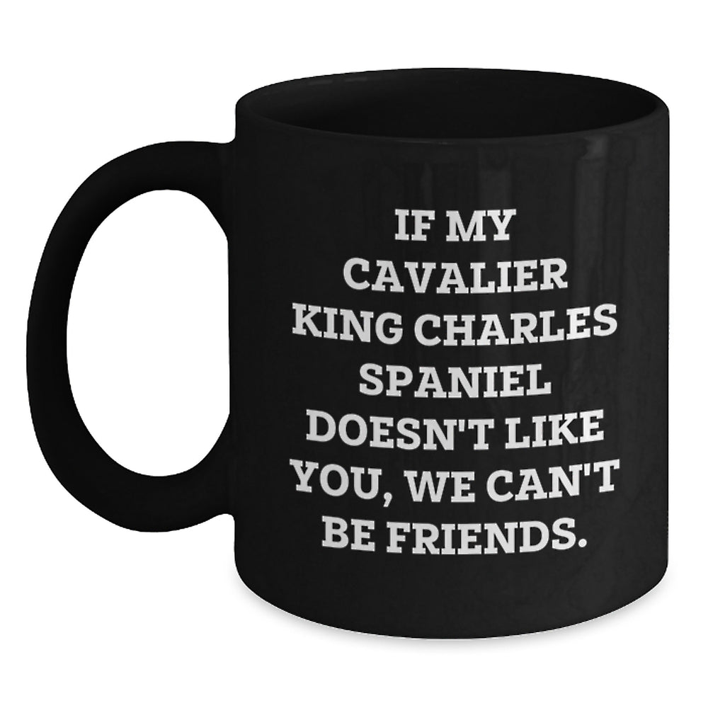 Funny Cavalier King Charles Spaniel Dog Lover Gifts for Friends from Us, Black Coffee Mug, Best Birthday Unique Gifts - Main
