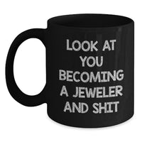 Load image into Gallery viewer, Funny Jeweler Gifts from Friends for Becoming a Jeweler and Shit, Black Coffee Mug for Graduation - Main
