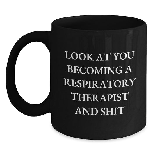 Funny Gifts for Respiratory Therapist, Black Coffee Mug, Graduation Unique Gifts from Friends to Respiratory Therapist, Inspirational Quote Inside - Main