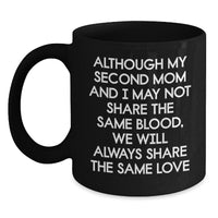 Load image into Gallery viewer, Second Mom Love Black Coffee Mug, Funny Inspirational Quote Gifts for Her, Graduation Unique Gifts from Mom to Her Second Mom - Main
