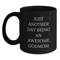 Load image into Gallery viewer, Funny Godmom Gifts, Just Another Day Being an Awesome Godmom Black Coffee Mug for Graduation, Gifts from Men to Women Family Friends Coworkers - Main
