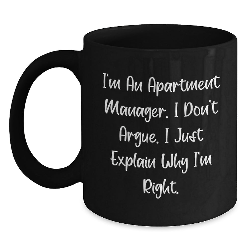 Funny Apartment Manager Gifts - Inspirational Quote Coffee Mug, Gifts from Friends to Apartment Manager, Best Birthday Unique Gifts for Apartment Manager, 11oz Black Ceramic Mug - Main