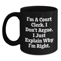 Load image into Gallery viewer, Funny Court Clerk Gifts, Inspirational Quote Black Coffee Mugs, Gifts from Friends to Court Clerk on Birthday - Main
