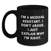 Load image into Gallery viewer, Medical Assistant Humor Funny Quote Gifts from Friends for Graduation Unique Black Coffee Mug - Main
