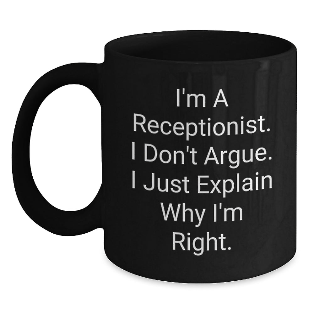 Funny Receptionist Gifts for Her - 'I'm Right' Black Coffee Mug, Birthday Unique Present from Friends, Coworkers, or Family - Main