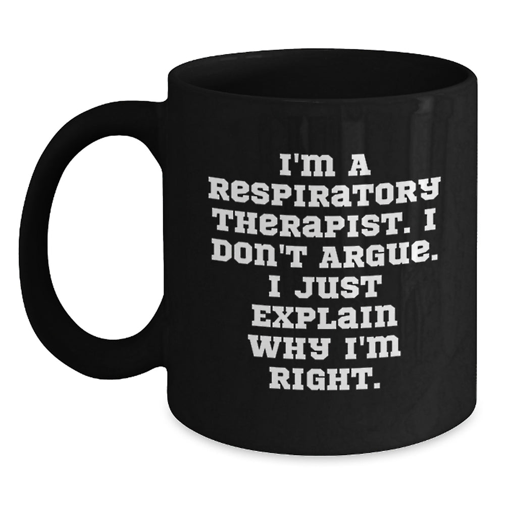 Respiratory Therapist Humor Funny Quote Gifts from Men to Men Graduation Unique Gifts for Respiratory Therapist Black Coffee Mug - Main