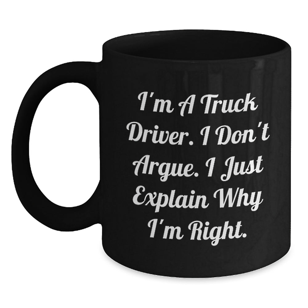 Truck Driver Humor Gifts from Friends for Trucker Graduation Unique Black Coffee Mugs - Main